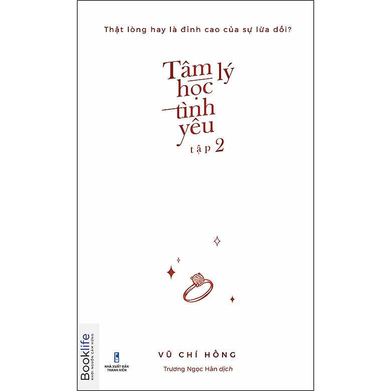 Tâm Lý Học Tình Yêu - Thật Lòng Hay Là Đỉnh Cao Của Sự Lừa Dối? - Tập 2